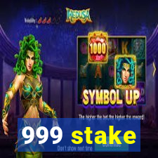 999 stake